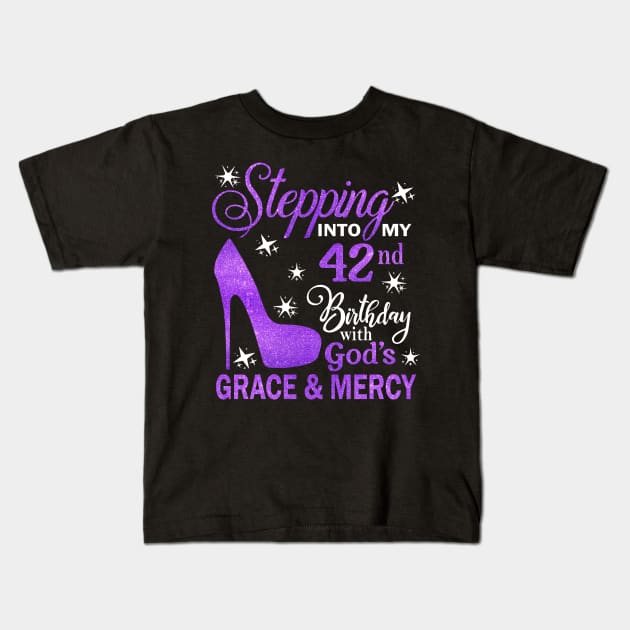 Stepping Into My 42nd Birthday With God's Grace & Mercy Bday Kids T-Shirt by MaxACarter